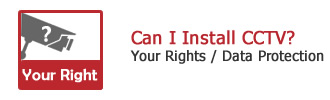Can I Install CCTV (Your Rights and Data Protection)?