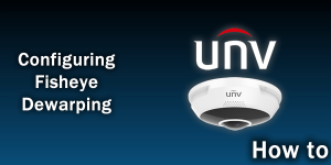 Uniview Fisheye dewarping on NVR